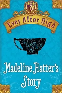 Madeline Hatter's Story