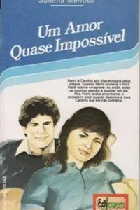 Um amor quase impossível