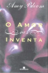 O amor nos inventa
