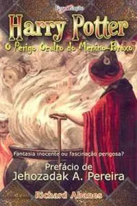 Harry Potter: O Perigo Oculto do Menino-Bruxo