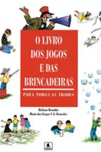 O livro dos jogos e das brincadeiras