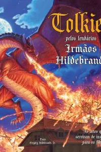 Tolkien pelos lendários Irmãos Hildebrandt