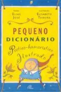 Pequeno Dicionario Poetico-Humoristico  Ilustrado