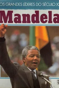 Os grandes líderes do século XX: Mandela