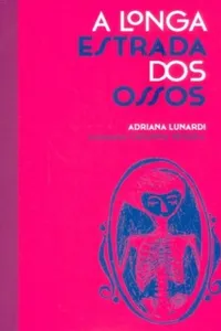 A Longa Estrada dos Ossos