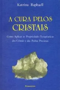 A Cura Pelos Cristais