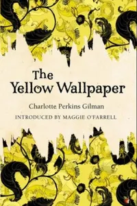 The Yellow Wallpaper