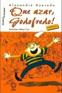 Que Azar, Godofredo!