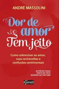 Dor de amor tem jeito