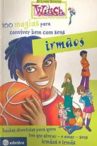 Os Livros Secretos Witch - 100 Magias Para Conviver Bem Com Seus Irmãos