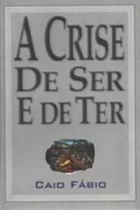 A Crise de Ser e Ter