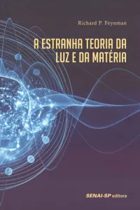 A estranha teoria da luz e da matéria