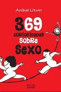 369 curiosidades sobre sexo