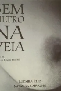 Sem filtro na veia