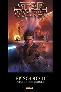 Star Wars. Episódio II. Ataque dos Clones - Volume 1