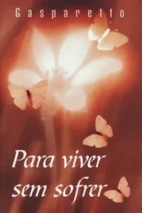 PARA VIVER SEM SOFRER