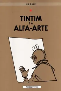 As Aventuras de Tintim: Tintim e a Alfa-arte