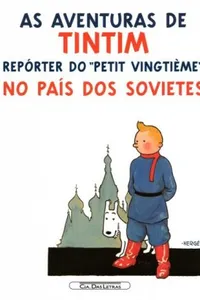 As Aventuras de Tintim: Repórter do "Petit Vingtième" no País dos Sovietes