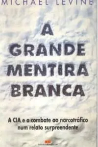 A Grande Mentira Branca