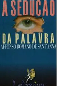 A Sedução da Palavra