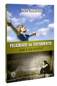 Felicidade ou sofrimento