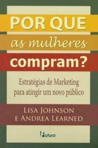 Por Que As Mulheres Compram?