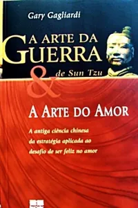 A Arte da Guerra de Sun Tzu & A Arte do Amor