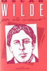 Oscar Wilde por ele mesmo