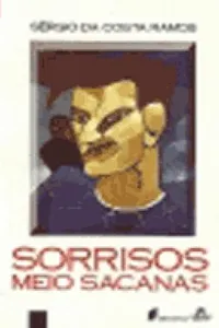 Sorrisos Meio Sacanas