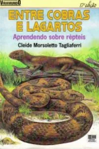Entre Cobras e Lagartos