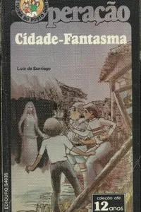 Operação Cidade-Fantasma (A Turma do Posto 4 # 35)