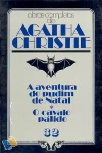 A Aventura do Pudim de Natal / o Cavalo Pálido