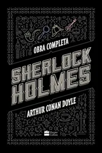 Sherlock Holmes: Obra Completa