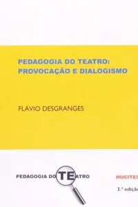 Pedagogia do Teatro: Provocação e Dialogismo
