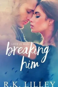 Breaking Him