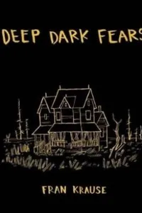 Deep Dark Fears