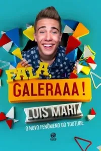 Cover of Fala, galeraaa! by Luis Mariz