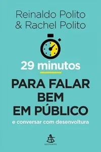 29 Minutos para Falar Bem em Público