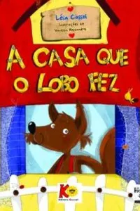 A Casa que o Lobo Fez