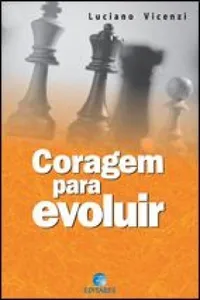 Coragem para evoluir