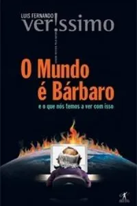O mundo é bárbaro