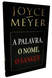A PALAVRA, O NOME, O SANGUE