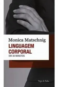 Linguagem Corporal em 30 Minutos