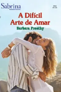 A Difícil Arte de Amar