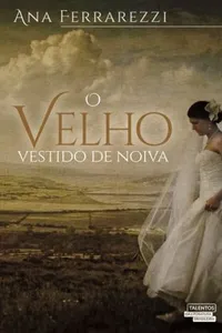 O velho vestido de noiva