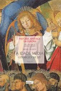 Hisrória Artística da Europa - A Idade Média - Tomo II