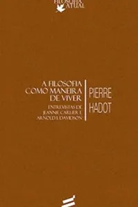 A Filosofia como Maneira de Viver