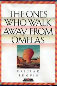 The Ones Who Walk Away from Omelas