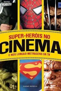 Super-Heróis no cinema e nos longa-metragens da TV