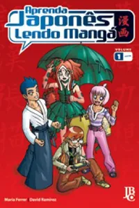 Aprenda Japonês Lendo Mangá (Volume 1)
